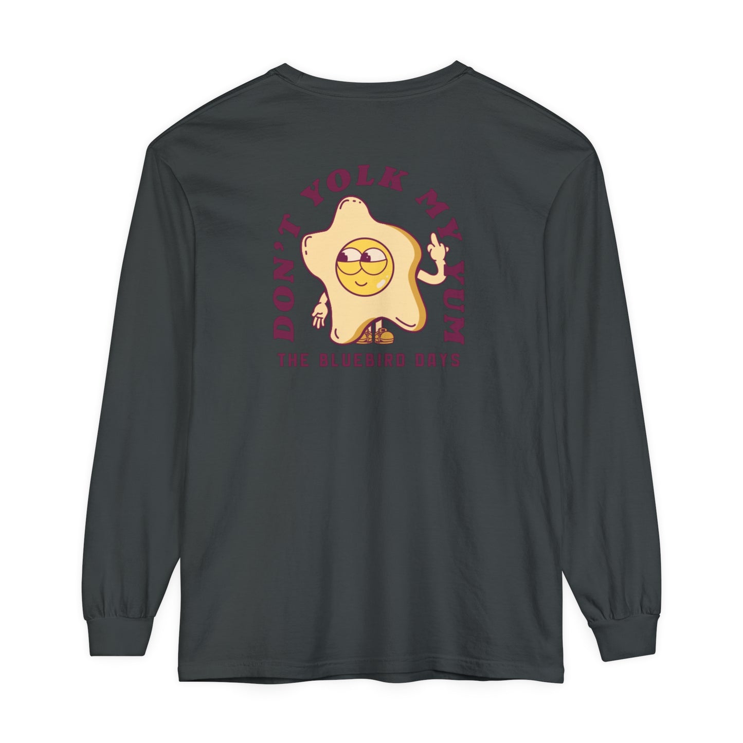 Don't Yolk My Yum - Long Sleeve