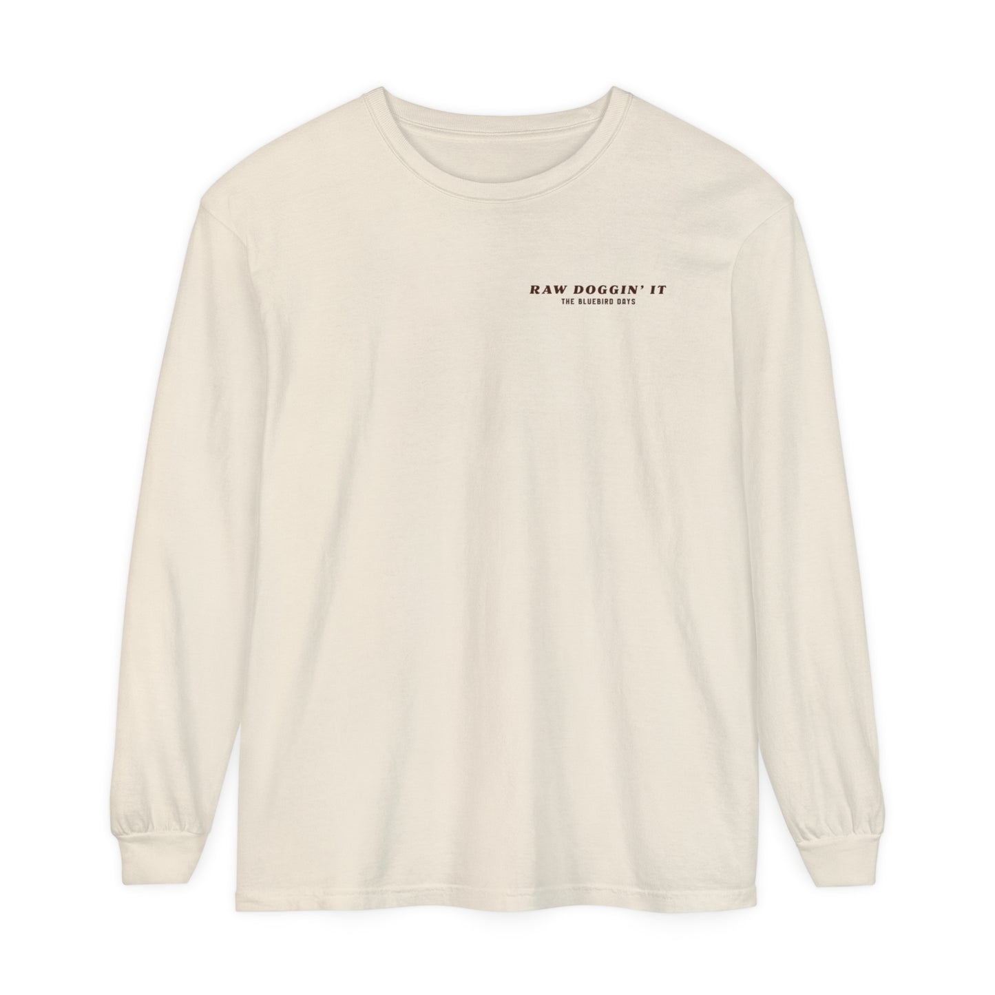 Raw Doggin' It - Long Sleeve