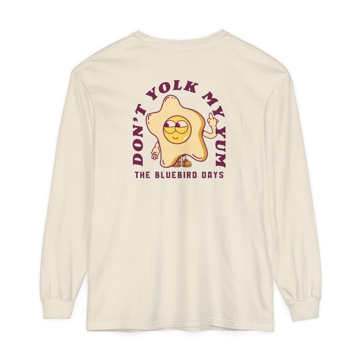 Don't Yolk My Yum - Long Sleeve